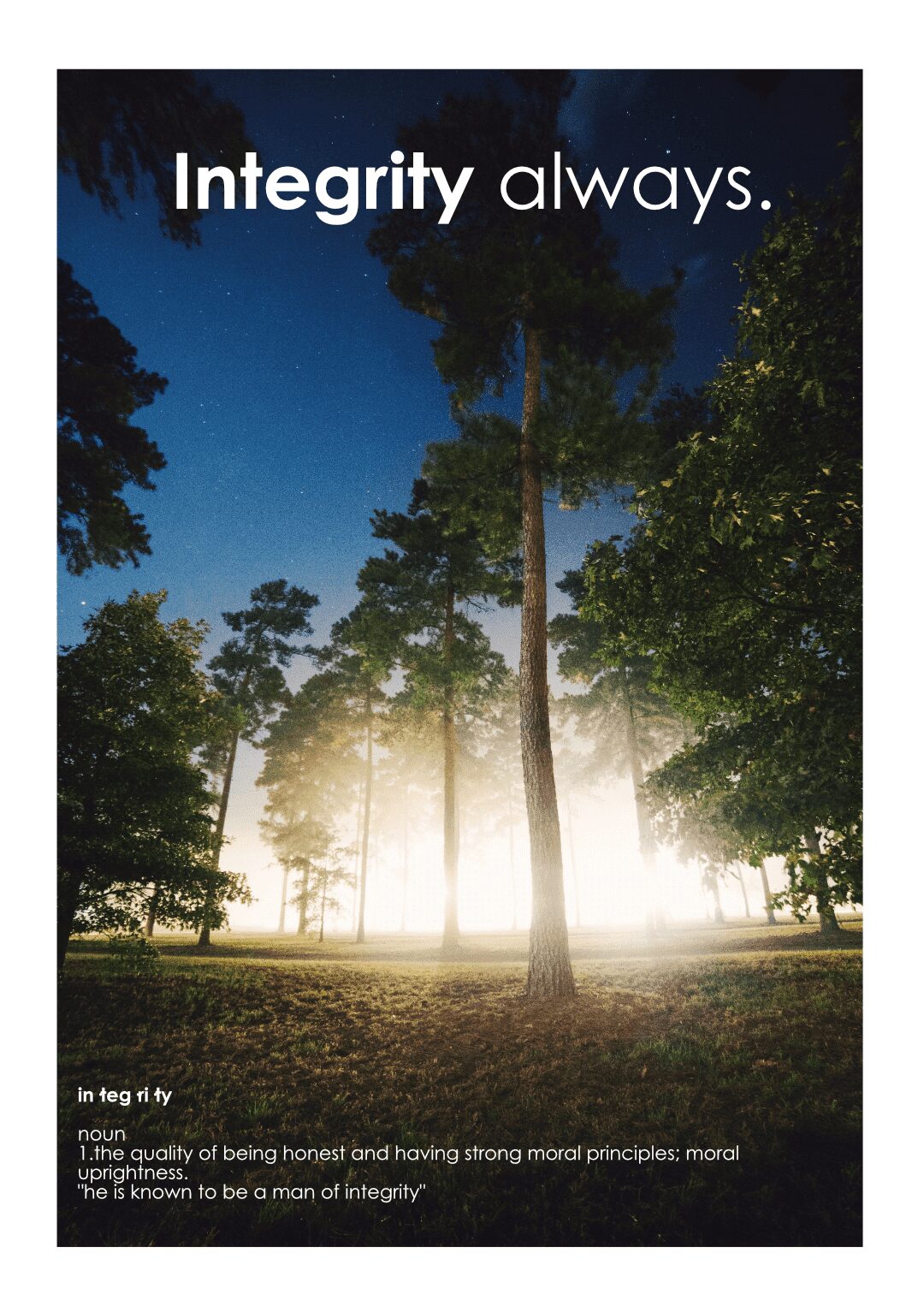 A poster that says integrity always on it